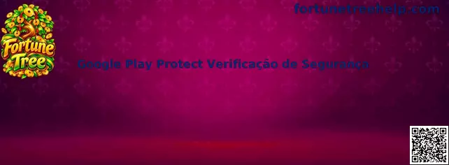 Google Play Protect Verificação de Segurança