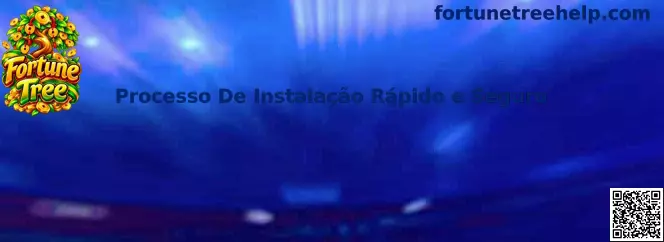 Processo de Instalação Rápido e Seguro Fortune Tree