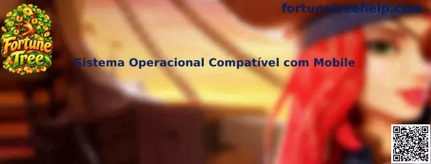 Sistema Operacional Compatível com Mobile