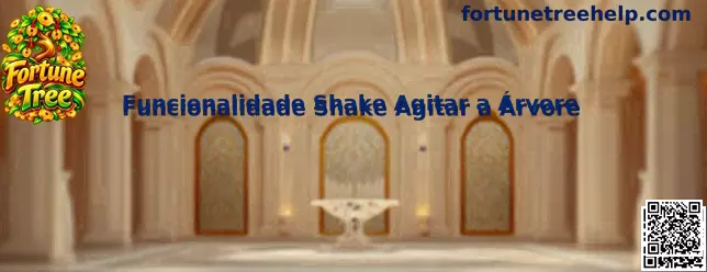Funcionalidade Shake Agitar a Árvore Fortune Tree