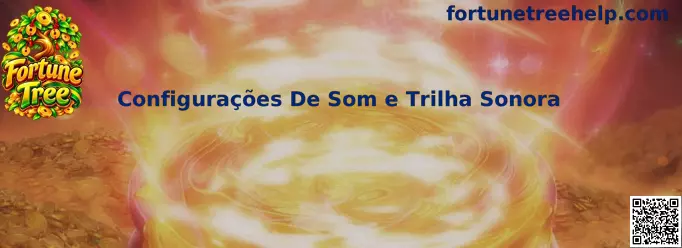 Configurações de Som e Trilha Sonora em Fortune Tree
