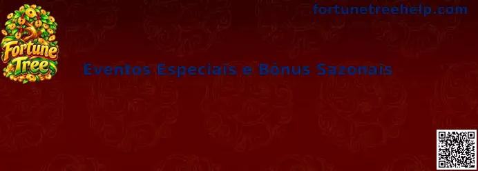Eventos Especiais e Bônus Sazonais